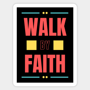 Walk By Faith | Christian Typography Magnet